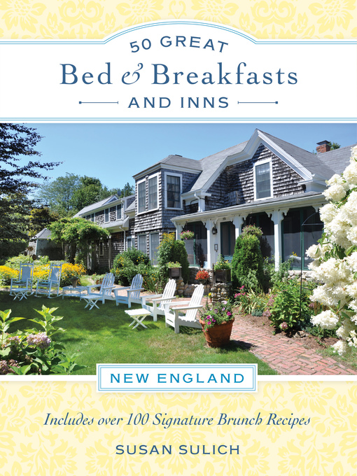 Title details for 50 Great Bed & Breakfasts and Inns by Susan Sulich - Available